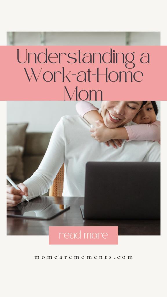 Understanding a Work-at-Home Mom