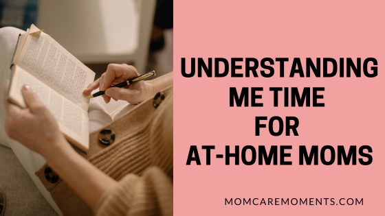 Understanding Me time for at-home moms