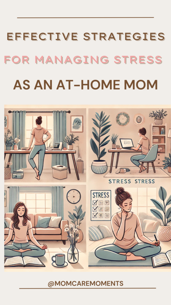 Effective Strategies for Managing Stress as an At-Home Mom