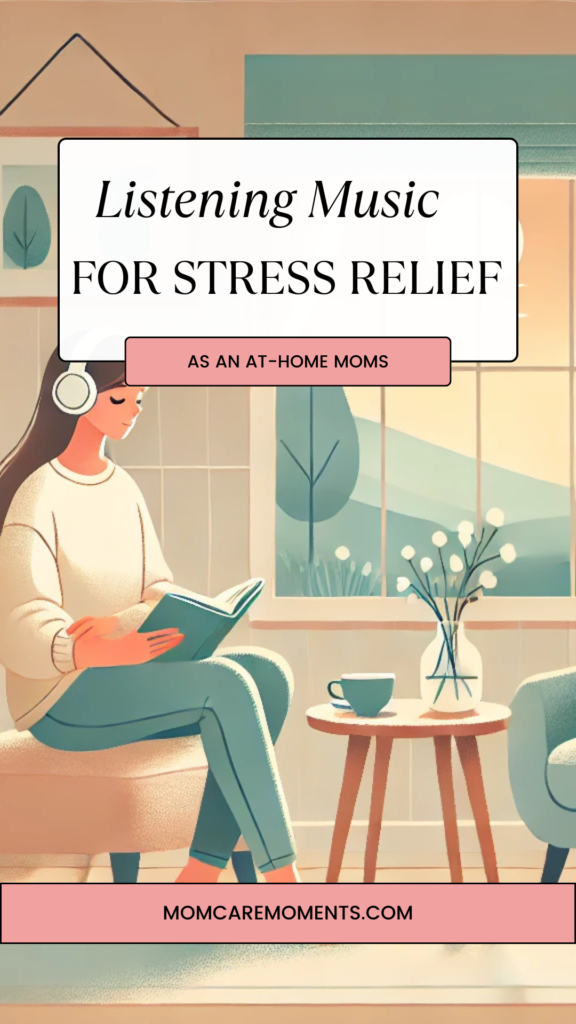 Stress Relief Through Music: Tips for At-Home Moms 