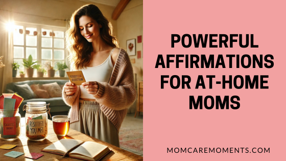 Powerful Affirmations for At-Home Moms