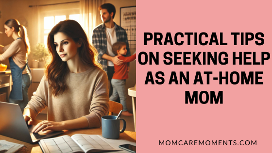 Seeking Help as an At-Home Mom