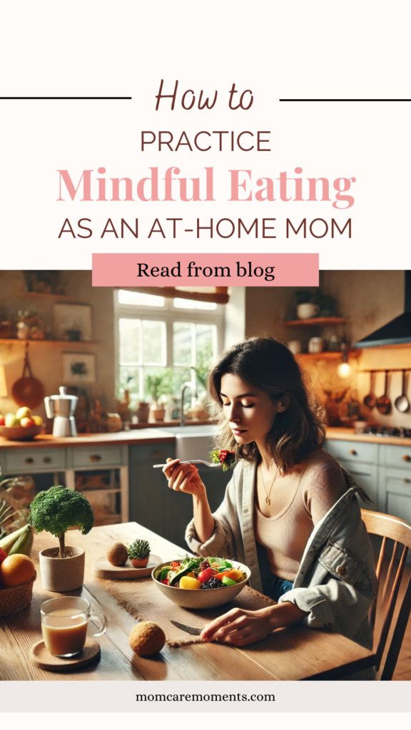 how to practice mindful eating as an at-home mom