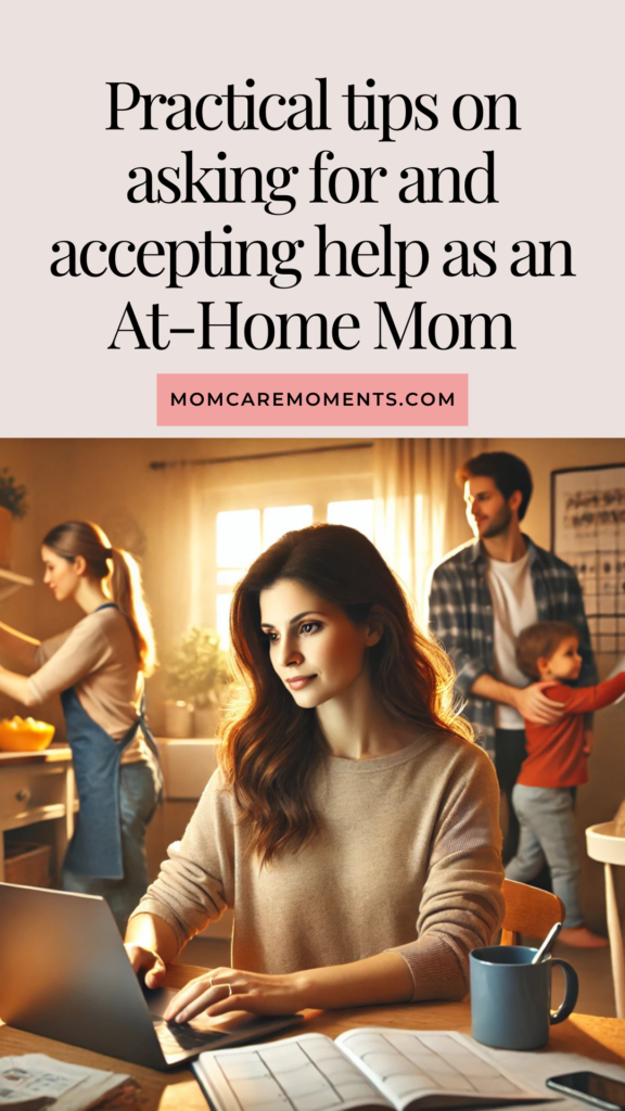 Practical Tips on Seeking Help as an At-Home Mom