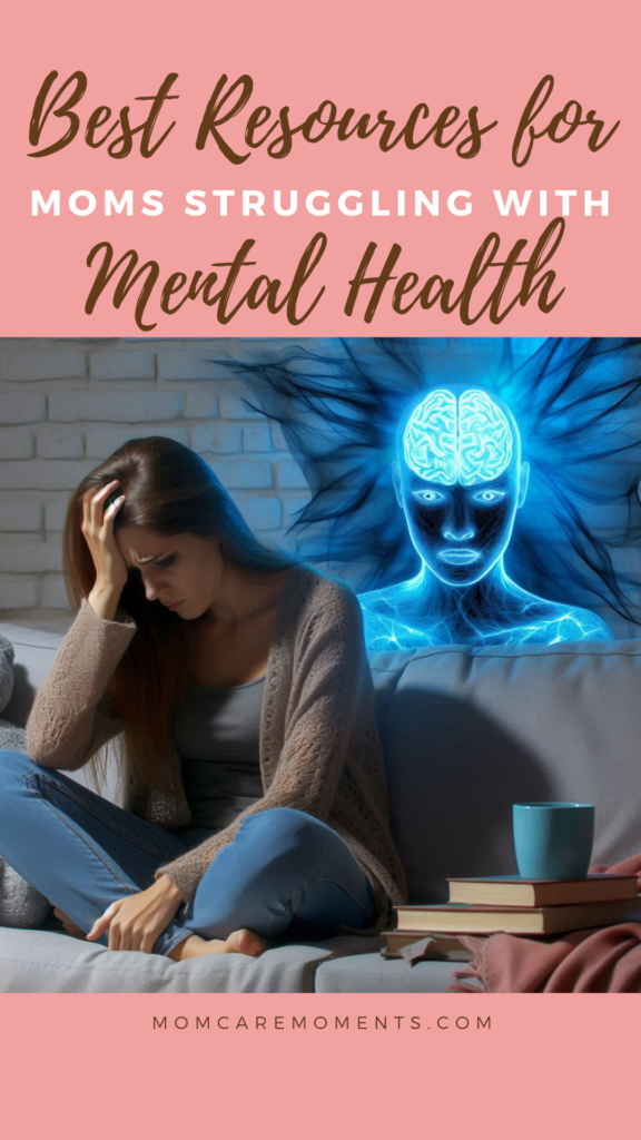 Best Resources for Moms Struggling with Mental Health Issues