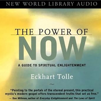 The Power of Now: A Guide to Spiritual Enlightenment” by Eckhart Tolle