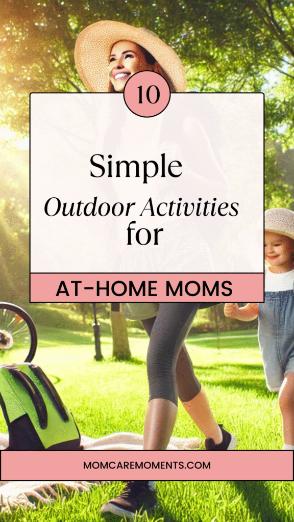Simple Outdoor Activities for At Home-Moms