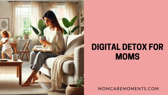 Digital Detox for Moms