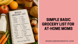 Read more about the article Simple Basic Grocery List for At-Home Moms