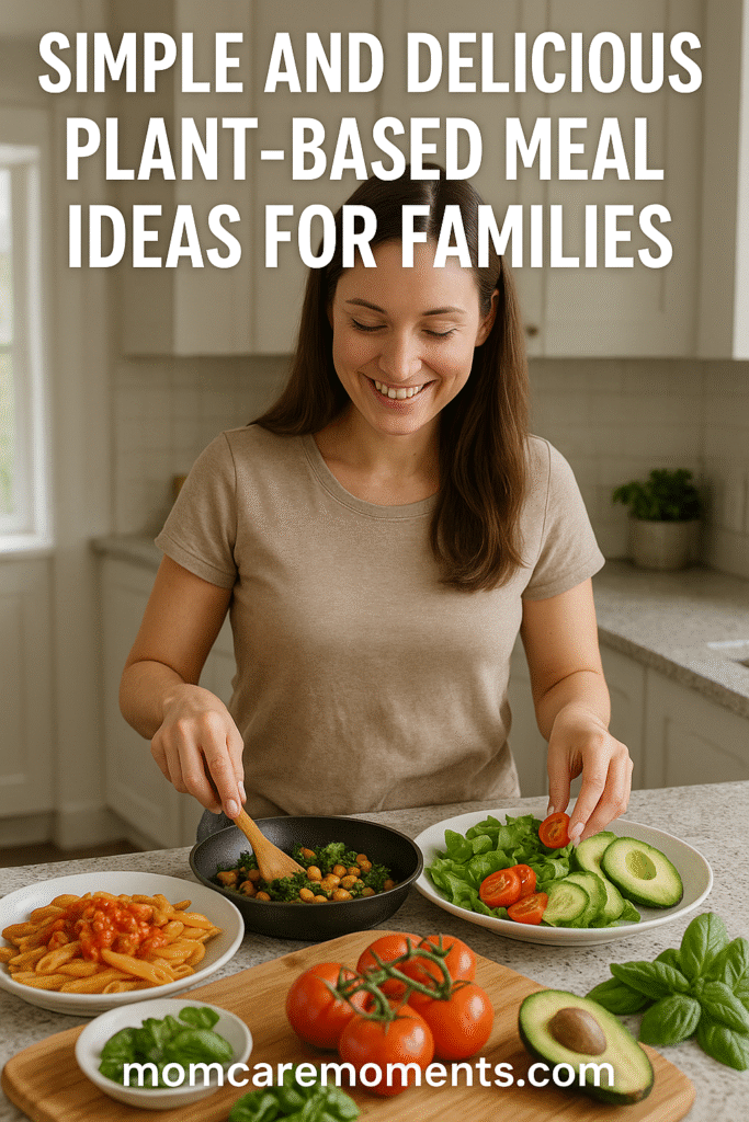 simple and delicious plant-based meal ideas for families