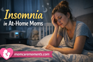 Read more about the article Insomnia in At-Home Moms: Why It Happens and How to Find Peaceful Sleep